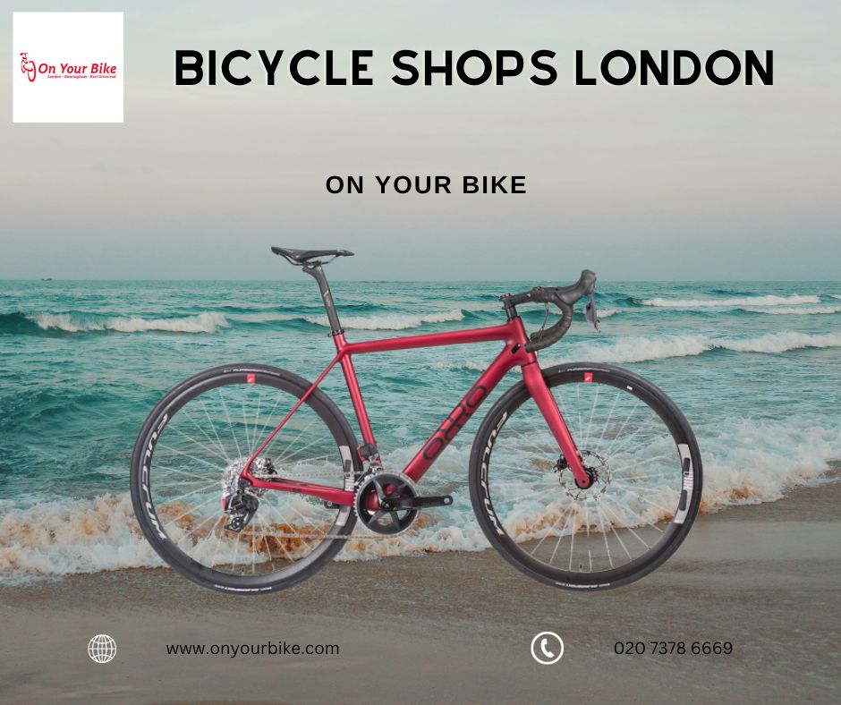 Find Professional Bicycle Shops London Visit On Your Bike